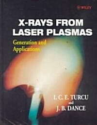 X-Rays from Laser Plasmas: Generation and Applications (Hardcover)