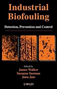 Industrial Biofouling: Detection, Prevention and Control (Hardcover)