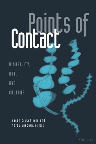 Points of Contact: Disability, Art, and Culture (Paperback)