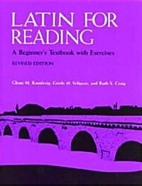 Latin for Reading Instructors Manual: A Beginners Textbook with Exercises (Paperback, Revised)