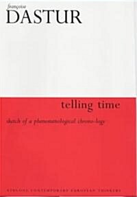 Telling Time : Sketch of a Phenomenological Chronology (Hardcover)