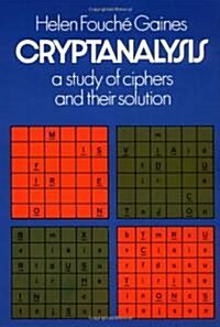 Cryptanalysis: A Study of Ciphers and Their Solution (Paperback)