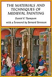 The Materials and Techniques of Medieval Painting (Paperback, Revised)