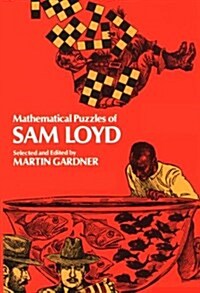 Mathematical Puzzles of Sam Loyd (Paperback)