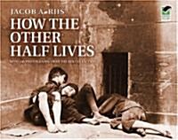 How the Other Half Lives (Paperback, Revised)