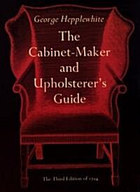 The Cabinet-Maker and Upholsterers Guide (Paperback, 3)