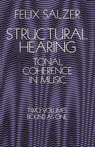 Structural Hearing: Tonal Coherence in Music (Paperback)