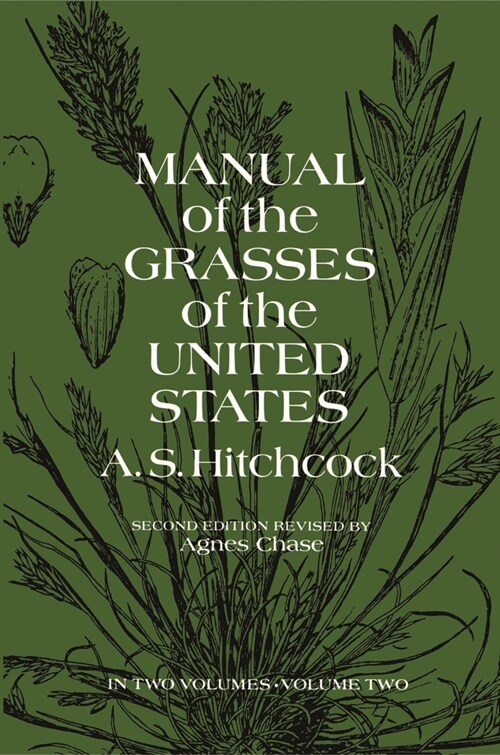 Manual of the Grasses of the United States, Volume Two: Volume 2 (Paperback, 2, Revised)