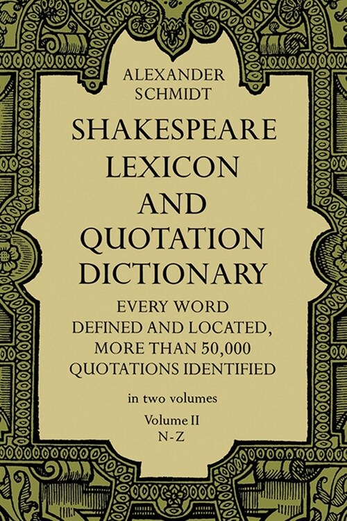 Shakespeare Lexicon and Quotation Dictionary, Vol. 2: Volume 2 (Paperback, 3, Rev and Enl)