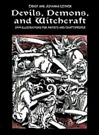 Devils, Demons, and Witchcraft: 244 Illustrations for Artists and Craftspeople (Paperback)