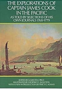 The Explorations of Captain James Cook in the Pacific: As Told by Selections of His Own Journals (Paperback, Revised)