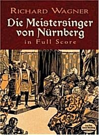 Die Meistersinger Von N?nberg in Full Score (Paperback)