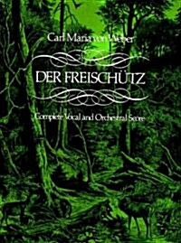 Der Freisch?z in Full Score (Paperback)
