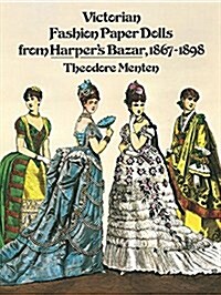 Victorian Fashion Paper Dolls from Harpers Bazar, 1867-1898 (Paperback)