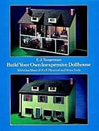 Build Your Own Inexpensive Dollhouse: With One Sheet of 4x 8 Plywood and Home Tools (Paperback)