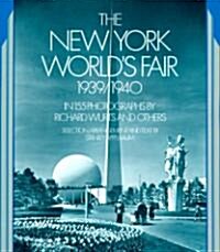 The New York Worlds Fair, 1939/1940: In 155 Photographs by Richard Wurts and Others (Paperback)