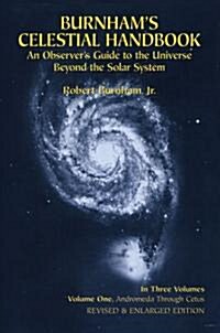 Burnhams Celestial Handbook, Volume One: An Observers Guide to the Universe Beyond the Solar Systemvolume 1 (Paperback, Enlarge and R)
