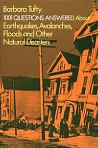 1001 Questions Answered about: Earthquakes, Avalanches, Floods and Other Natural Disasters (Paperback, Revised)