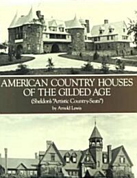 American Country Houses of the Gilded Age: (sheldons Artistic Country-Seats) (Paperback)