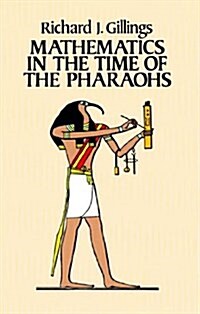 Mathematics in the Time of the Pharaohs (Paperback)