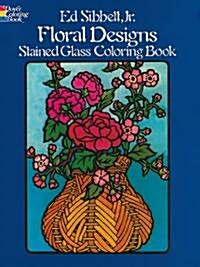 Floral Designs Stained Glass Coloring Book (Paperback)