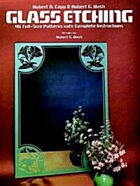 Glass Etching: 46 Full-Size Patterns with Complete Instructions (Paperback)
