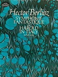 Symphonie Fantastique and Harold in Italy in Full Score (Paperback)