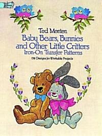 Baby Bears, Bunnies and Other Little Critters Iron-On Transfer Patterns (Paperback)