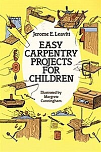 Easy Carpentry Projects for Children (Paperback)