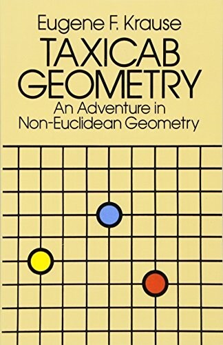 Taxicab Geometry: An Adventure in Non-Euclidean Geometry (Paperback, Revised)