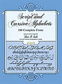 Script and Cursive Alphabets: 100 Complete Fonts (Paperback)