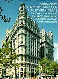 New Yorks Fabulous Luxury Apartments: With Original Floor Plans from the Dakota, River House, Olympic Tower and Other Great Buildings (Paperback, Revised)