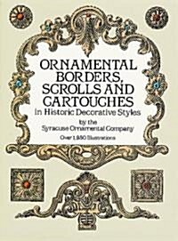 Ornamental Borders, Scrolls and Cartouches in Historic Decorative Styles (Paperback, 2, Revised)