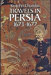 Travels in Persia, 1673-1677 (Paperback)