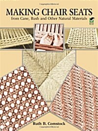 Making Chair Seats from Cane, Rush and Other Natural Materials (Paperback, 2, Revised)