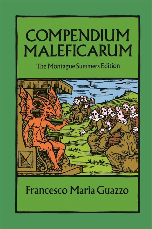 Compendium Maleficarum: The Montague Summers Edition (Paperback)