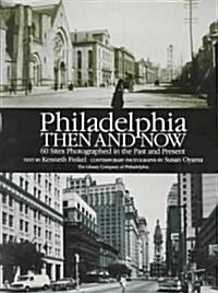 Philadelphia Then and Now (Paperback)