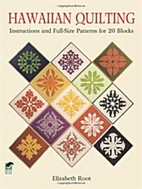 Hawaiian Quilting: Instructions and Full-Size Patterns for 20 Blocks (Paperback)