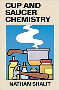 Cup and Saucer Chemistry (Paperback, Revised)