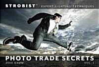 Strobist Photo Trade Secrets, Volume 1: Expert Lighting Techniques (Paperback)