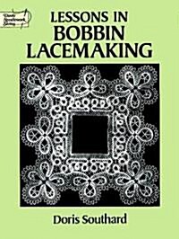 Lessons in Bobbin Lacemaking (Paperback, Revised)