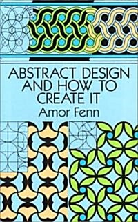 Abstract Design and How to Create It (Paperback)