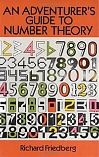 An Adventurers Guide to Number Theory (Paperback, Reprint)