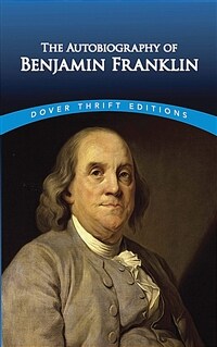 The Autobiography of Benjamin Franklin (Paperback)