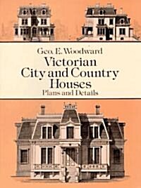 Victorian City and Country Houses: Plans and Details (Paperback)