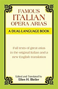 Famous Italian Opera Arias: A Dual-Language Book a Dual-Language Book (Paperback)