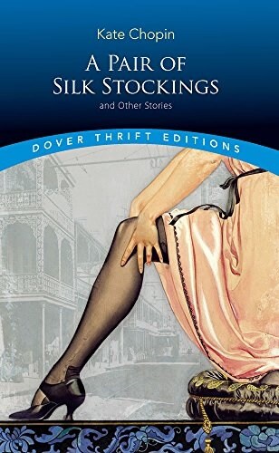 A Pair of Silk Stockings and Other Short Stories (Paperback)