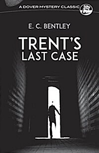 Trents Last Case (Paperback)