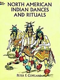 North American Indian Dances and Rituals (Paperback)