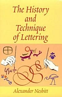 The History and Technique of Lettering (Paperback)
